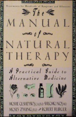 Manual of Natural Therapy: A Practical Guide to Alternative Medicine (9780806512020) by Olshevsky, Moshe; Noy, Shlomo; Zwang, Moses; Burger, Robert