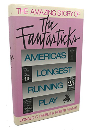 Imagen de archivo de The Amazing Story of the Fantasticks: America's Longest Running Play a la venta por HPB Inc.