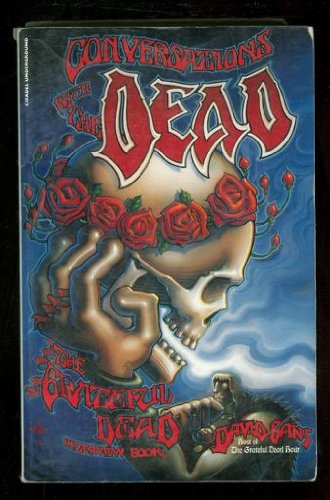 Stock image for Conversations with the Dead; The Grateful Dead Interview Book for sale by river break books