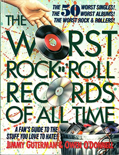 Stock image for The Worst Rock n' Roll Records of All Time: A Fan's Guide to the Stuff You Love to Hate for sale by SecondSale