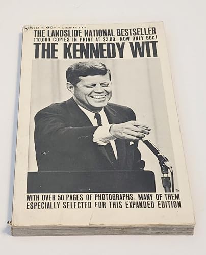 Imagen de archivo de The Kennedy Wit: The Humor and Wisdom of John F. Kennedy a la venta por Heisenbooks