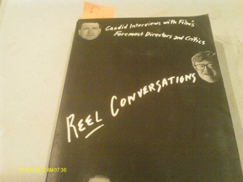 9780806512372: Reel Conversations: Candid Interviews With Film's Foremost Directors and Critics