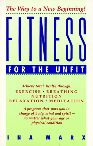 9780806512648: Fitness for the Unfit: The Way to a New Beginning (A Citadel Press Book)