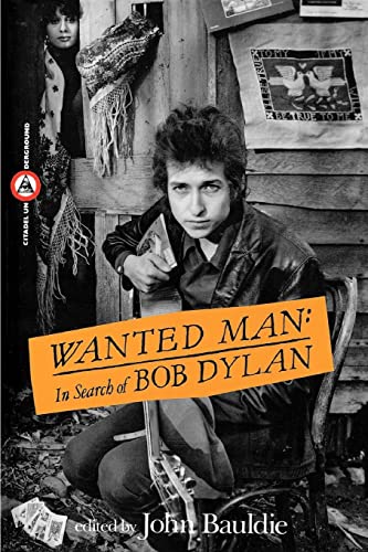 Imagen de archivo de Wanted Man: In Search of Bob Dylan a la venta por ThriftBooks-Dallas