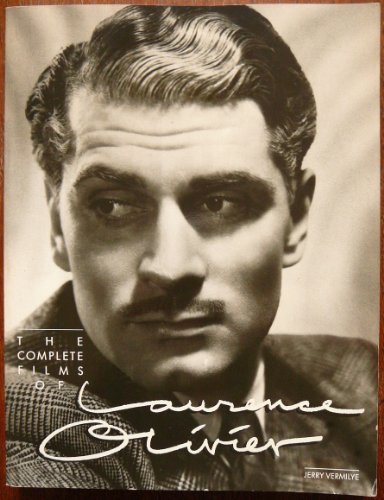 The Complete Films of Laurence Olivier. - Vermilye, Jerry