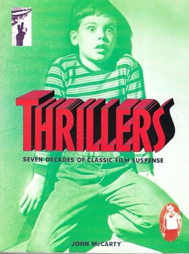Beispielbild fr Thrillers: Seven Decades of Classic Film Suspense zum Verkauf von Wonder Book