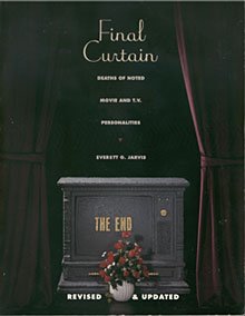 Stock image for Final Curtain: Deaths of Noted Movie and TV Personalities, 1915-1992 for sale by HPB-Diamond