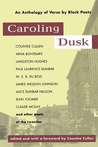 Caroling Dusk: An Anthology of Verse by Black Poets of the Twenties (9780806513492) by Cullen, Countee