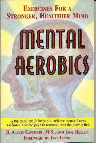 Beispielbild fr Mental Aerobics: Exercises for a Stronger, Healthier Mind zum Verkauf von Wonder Book