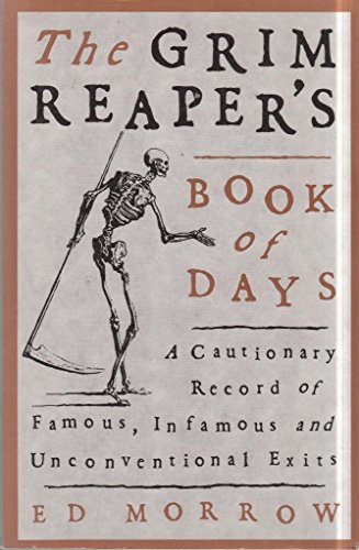 9780806513645: Grim Reapers Book of Days: A Cautionary Record of Famous, Infamous and Unconventional Exits