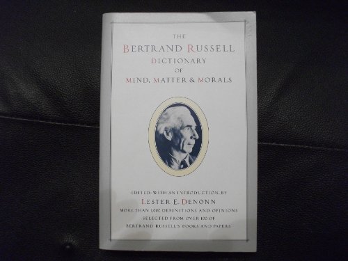 Immagine dell'editore per The Bertrand Russell Distionary of Mind, Matter and Morals venduto da river break books
