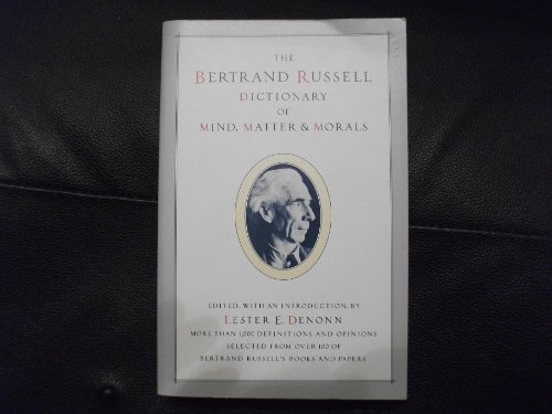 Stock image for The Bertrand Russell Dictionary of Mind, Matter & Morals for sale by Wonder Book