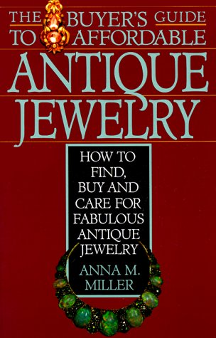 Beispielbild fr The Buyer's Guide to Affordable Antique Jewelry : How to Find, Buy, and Care for Fabulous Antique Jewelry zum Verkauf von Better World Books