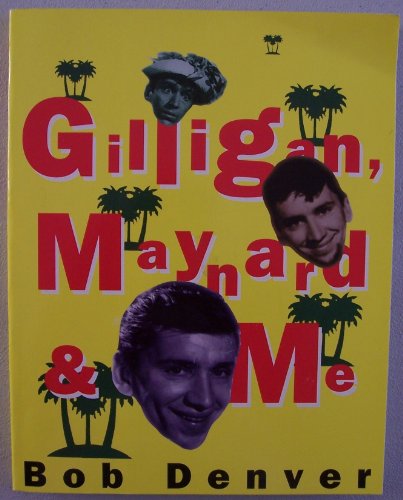 Gilligan, Maynard & Me (Signed)