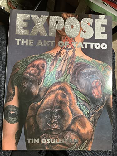 Expose: The Art of Tattoo (9780806514307) by O'Sullivan, Tim