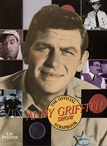 Imagen de archivo de The Official Andy Griffith Show Scrapbook a la venta por Goodwill