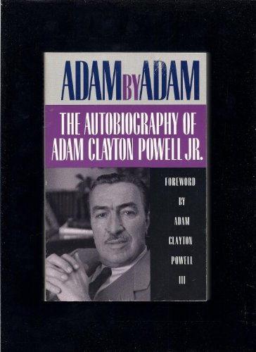 Stock image for Adam by Adam: The Autobiography of Adam Clayton Powell, Jr. for sale by Goodwill Southern California