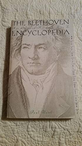 Beispielbild fr The Beethoven Encyclopedia : His Life and Art from A to Z zum Verkauf von Better World Books