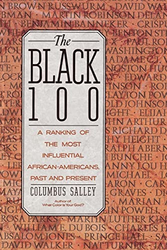 Stock image for The Black 100 : A Ranking of the Most Influential African-Americans, Past and Present for sale by Better World Books