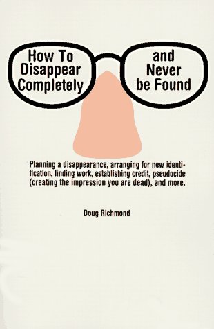 9780806515595: How to Disappear Completely and Never Be Found