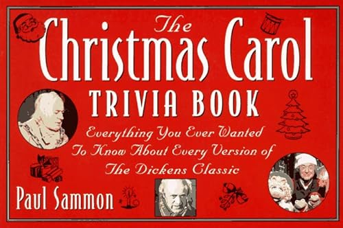 Beispielbild fr The Christmas Carol Trivia Book : Everything You Ever Wanted to Know about Every Version of the Dickens Classic zum Verkauf von Better World Books