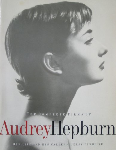 Beispielbild fr The Complete Films of Audrey Hepburn zum Verkauf von Better World Books
