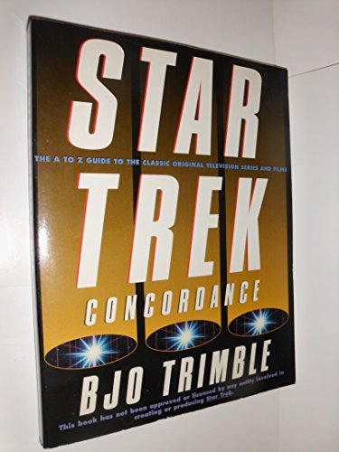 Imagen de archivo de The Star Trek Concordance: The A-To-Z Guide to the Classic Original Television Series and Films a la venta por Aaron Books