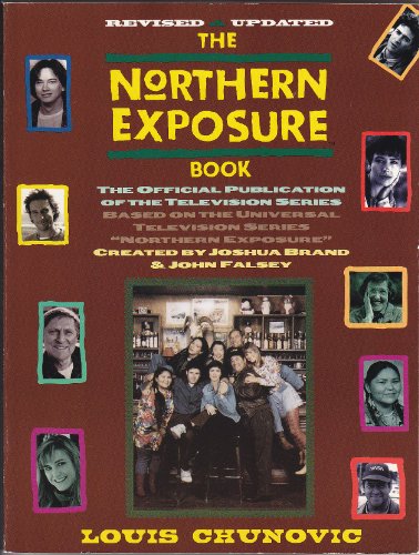 Stock image for The Northern Exposure Book: The Official Publication of the Television Series for sale by Patrico Books