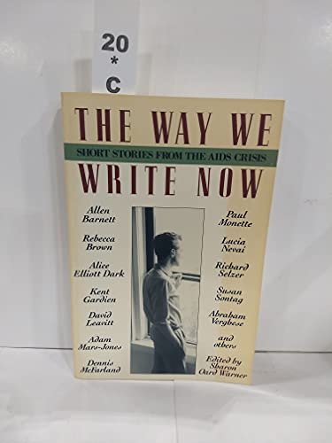 Stock image for The Way We Write Now : Short Stories from the AIDS Crisis for sale by Better World Books