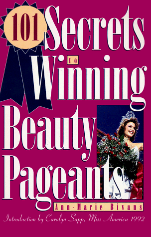 Beispielbild fr 101 Secrets to Winning Beauty Pageants zum Verkauf von BooksRun