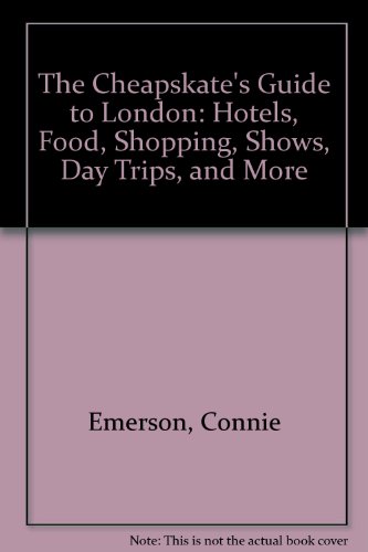 9780806516554: The Cheapskate's Guide to London: Hotels, Food, Shopping, Shows, Day Trips, and More