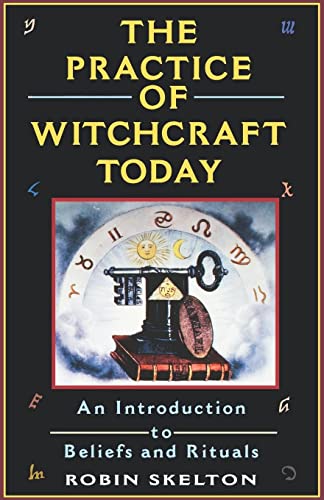 The Practice Of Witchcraft Today (Citadel Library of Mystic Arts) (9780806516745) by Skelton, Robin