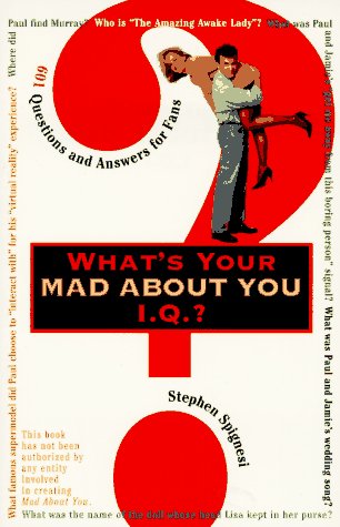 9780806516820: What's Your "Mad About You" Iq?: 601 Questions and Answers for Fans