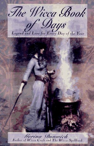 Imagen de archivo de The Wicca Book Of Days: Legend and Lore for Every Day of the Year (Library of the Mystic Arts) a la venta por Half Price Books Inc.