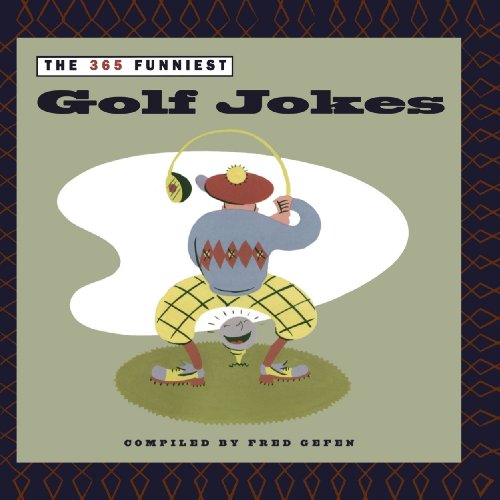 Imagen de archivo de The 365 Funniest Golf Jokes a la venta por Virtuous Volumes et al.