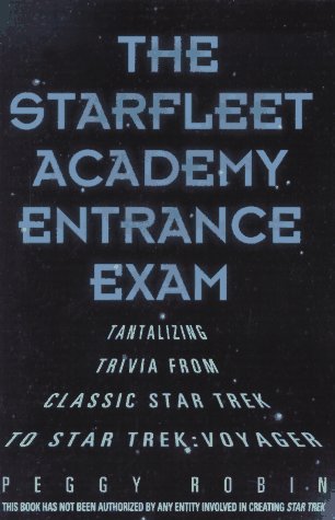 Beispielbild fr The Starfleet Academy Entrance Exam: Tantalizing Trivia from Classic Star Trek to Star Trek: Voyager zum Verkauf von Gulf Coast Books