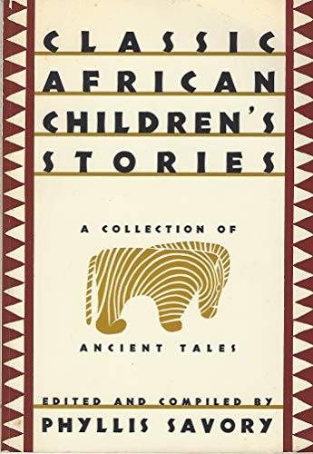 Stock image for Classic African Children's Stories: A Collection of Ancient Tales for sale by SecondSale