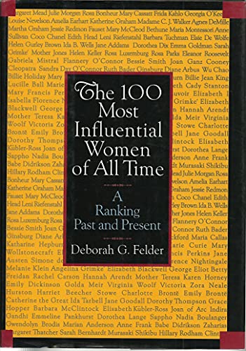 Stock image for The 100 Most Influential Women of All Time : A Ranking Past and Present for sale by Better World Books