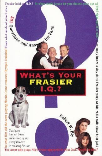 Stock image for What's Your "Frasier" IQ: 501 Questions and Answers for Fans for sale by HPB Inc.