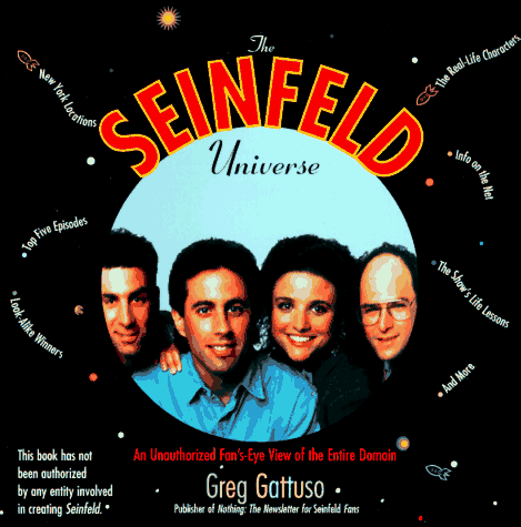 Imagen de archivo de The "Seinfeld" Universe : An Unauthorized Fan's Eye View of the Entire Domain a la venta por Better World Books