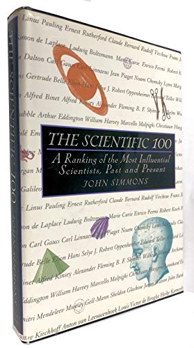 Imagen de archivo de The Scientific 100: A Ranking of the Most Influential Scientists, Past and Present a la venta por -OnTimeBooks-