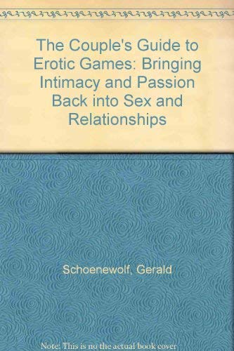 Stock image for The Couples' Guide to Erotic Games: Bringing Intimacy and Passion Back into Sex and Relationships for sale by HPB-Diamond