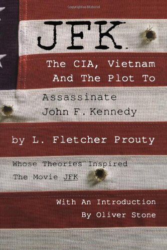 Stock image for JFK: The CIA, Vietnam and the Plot to Assassinate John F. Kennedy for sale by Goodwill Southern California