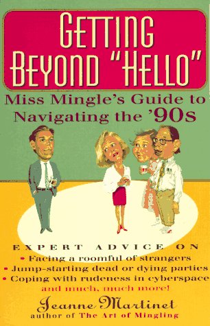 Stock image for Getting Beyond "Hello": Miss Minle's Guide to Navigating the Nineties for sale by SecondSale