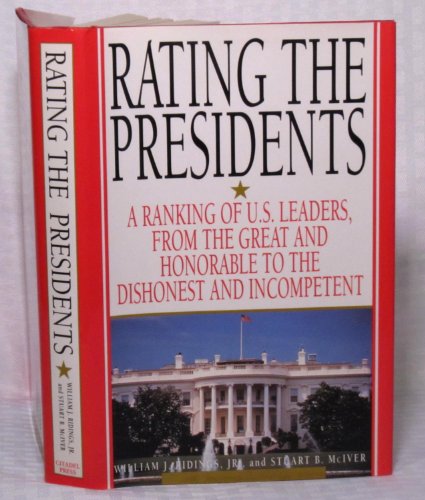 Beispielbild fr Rating the Presidents: A Ranking of U.S. Leaders, from the Great and Honorable to the Dishonest and Incompetent zum Verkauf von Wonder Book