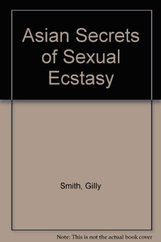 9780806518046: Asian Secrets of Sexual Ecstasy: Discover the Power of Bliss