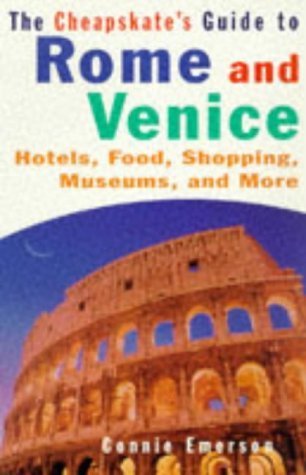 Beispielbild fr CHEAPSKATE'S GUIDE TO ROME AND VENICE: Hotels, Food, Shopping, Museums, and More zum Verkauf von Wonder Book