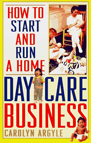 Stock image for How to Start and Run a Home Day-Care Business for sale by Wonder Book