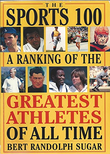 Stock image for The Sports 100: A Ranking of the Greatest Athletes of All Time for sale by Wonder Book