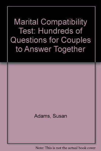 Beispielbild fr The Marital Compatibility Test : Hundreds of Questions for Couples to Answer Together zum Verkauf von Better World Books